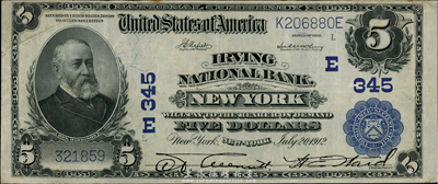 美国国家银行券(National Currency)1912年5美元，由纽约欧文国民银行(Irving National Bank)领用发行，早期版大型尺寸，华侨前辈藏家出品，少见，八成新